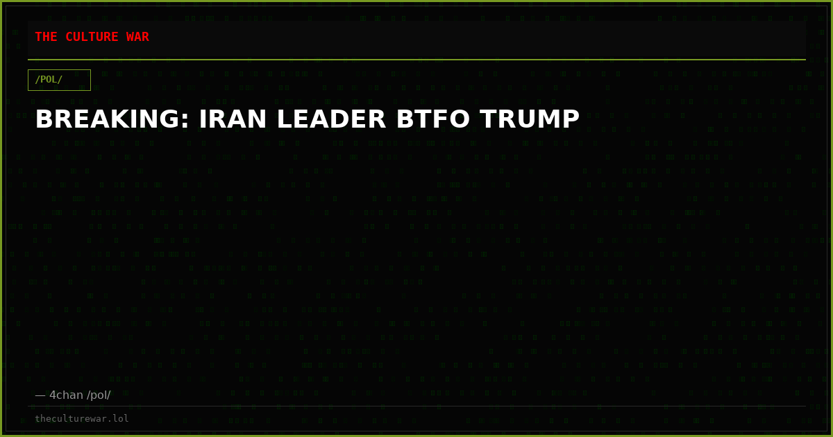 BREAKING: IRAN LEADER BTFO TRUMP