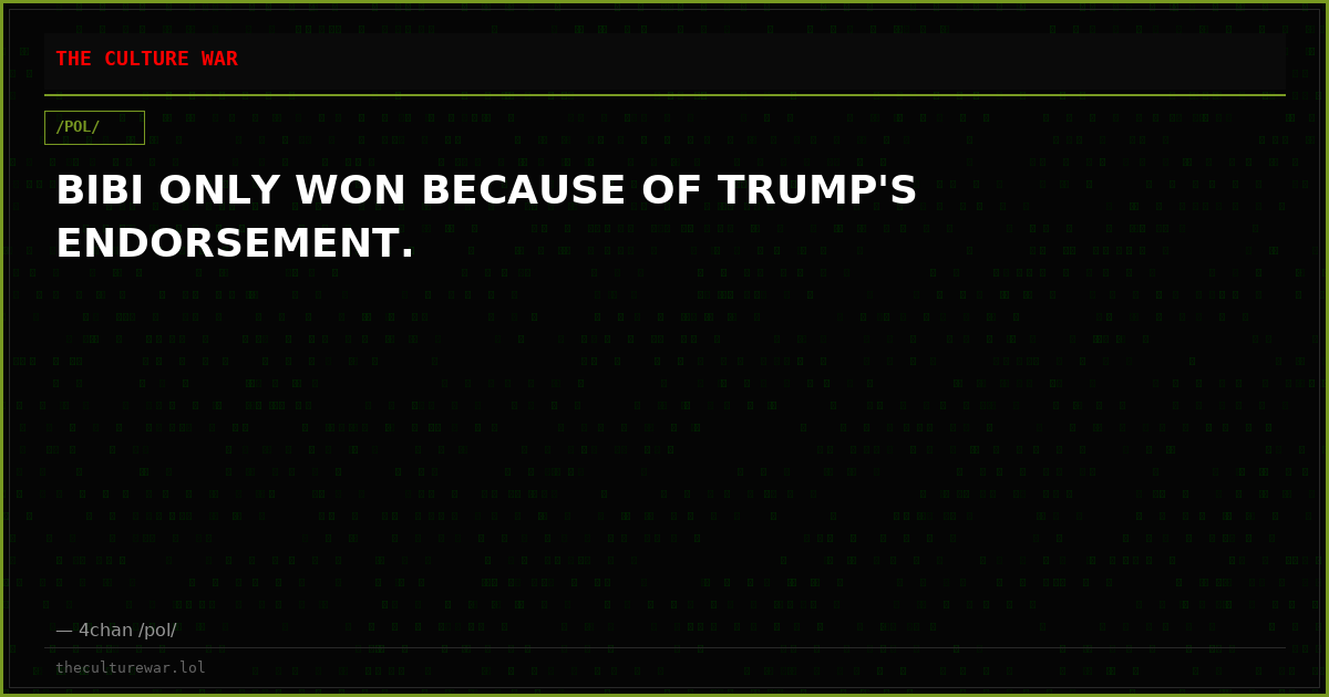 BIBI ONLY WON BECAUSE OF TRUMP'S ENDORSEMENT.
