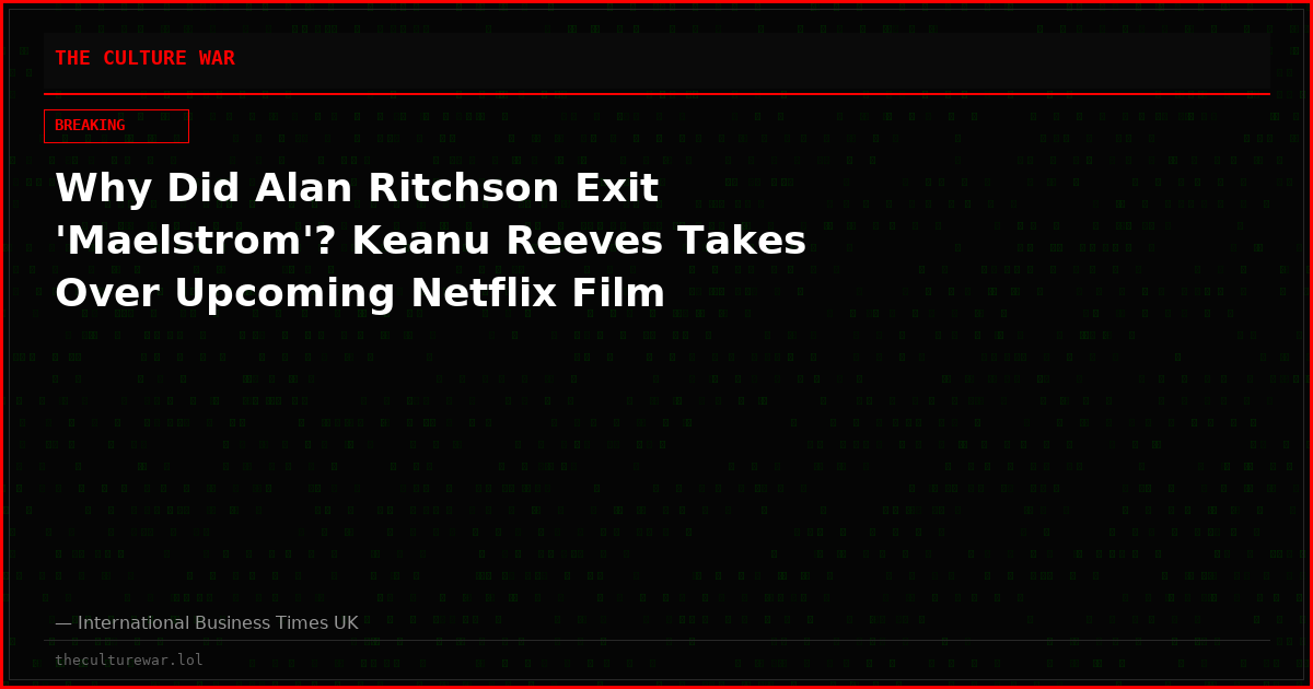 Why Did Alan Ritchson Exit 'Maelstrom'? Keanu Reeves Takes Over Upcoming Netflix Film