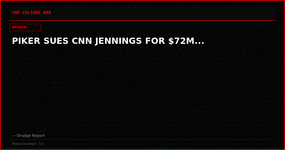 PIKER SUES CNN JENNINGS FOR $72M...