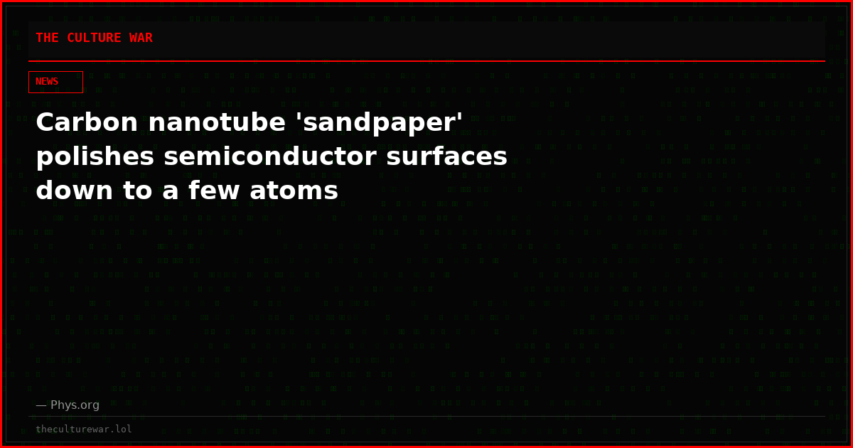 Carbon nanotube 'sandpaper' polishes semiconductor surfaces down to a few atoms