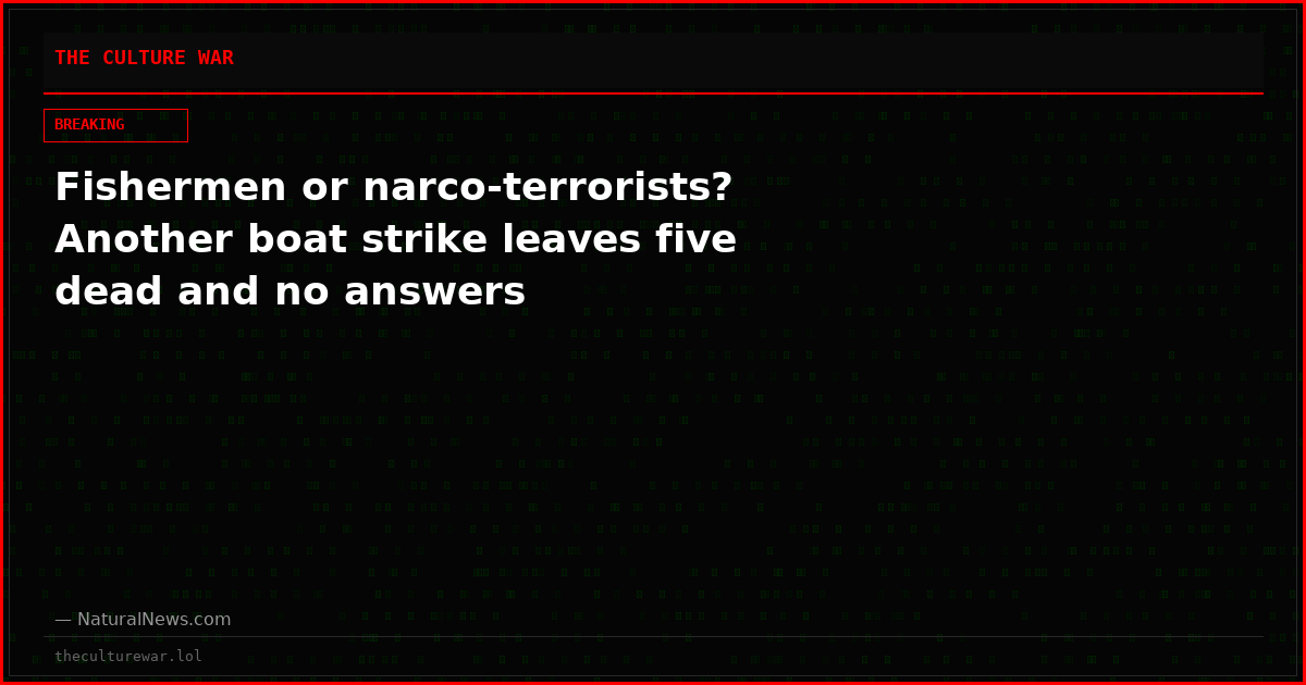Fishermen or narco-terrorists? Another boat strike leaves five dead and no answers