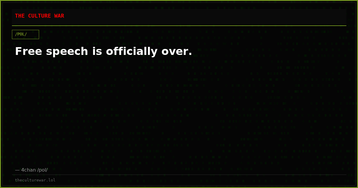Free speech is officially over.