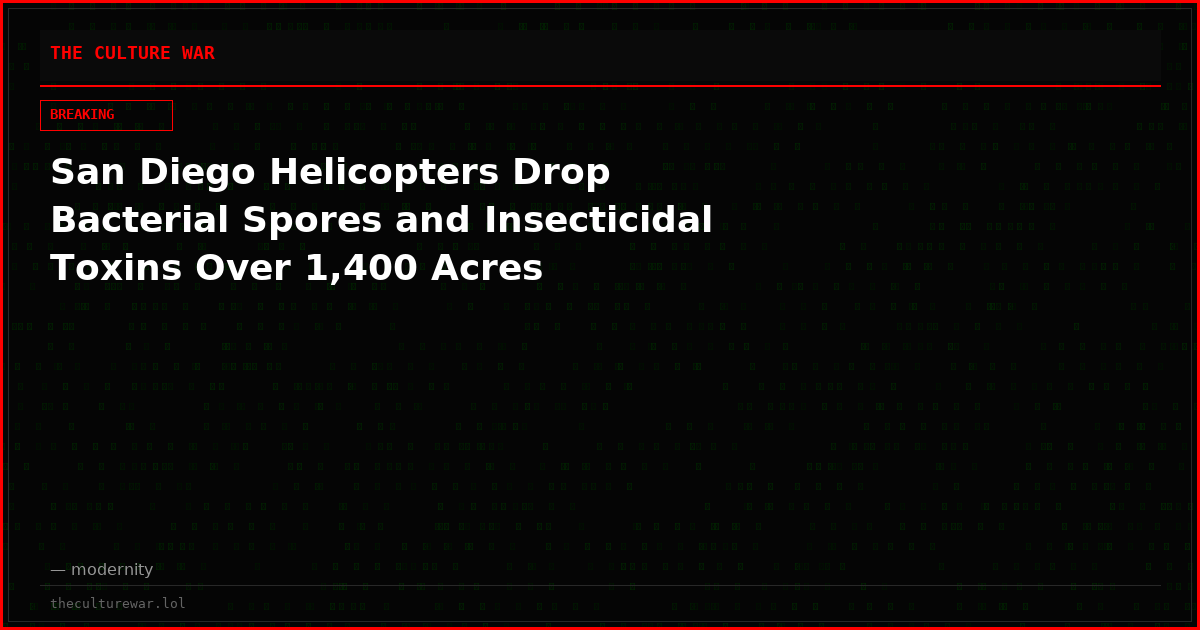 San Diego Helicopters Drop Bacterial Spores and Insecticidal Toxins Over 1,400 Acres