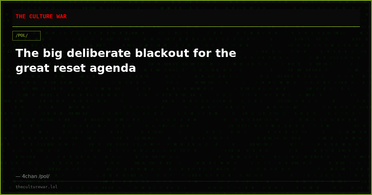 The big deliberate blackout for the great reset agenda