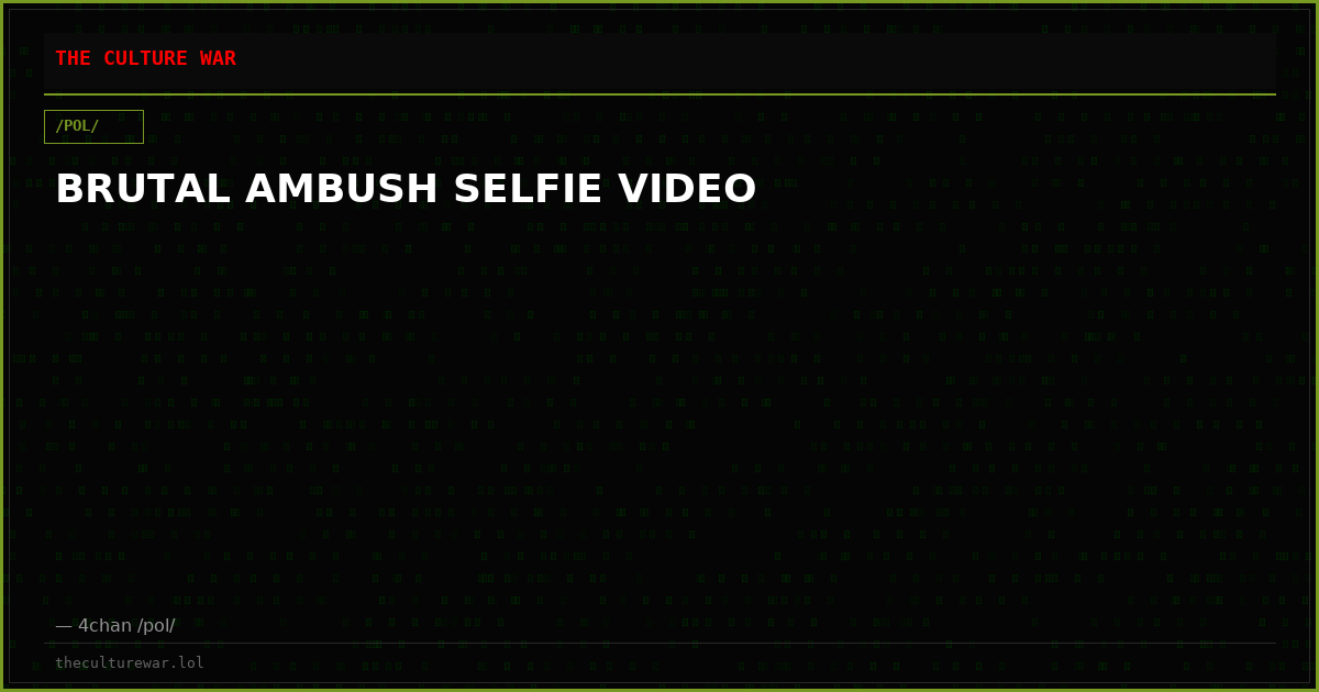 BRUTAL AMBUSH SELFIE VIDEO
