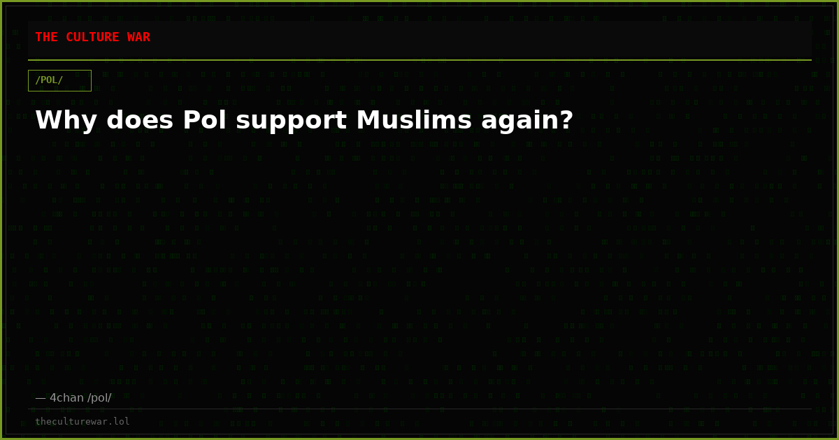 Why does Pol support Muslims again?