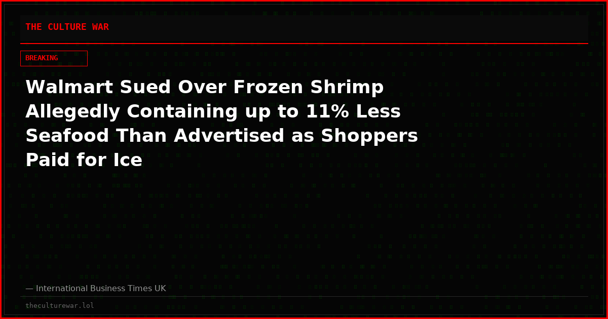 Walmart Sued Over Frozen Shrimp Allegedly Containing up to 11% Less Seafood Than Advertised as Shoppers Paid for Ice