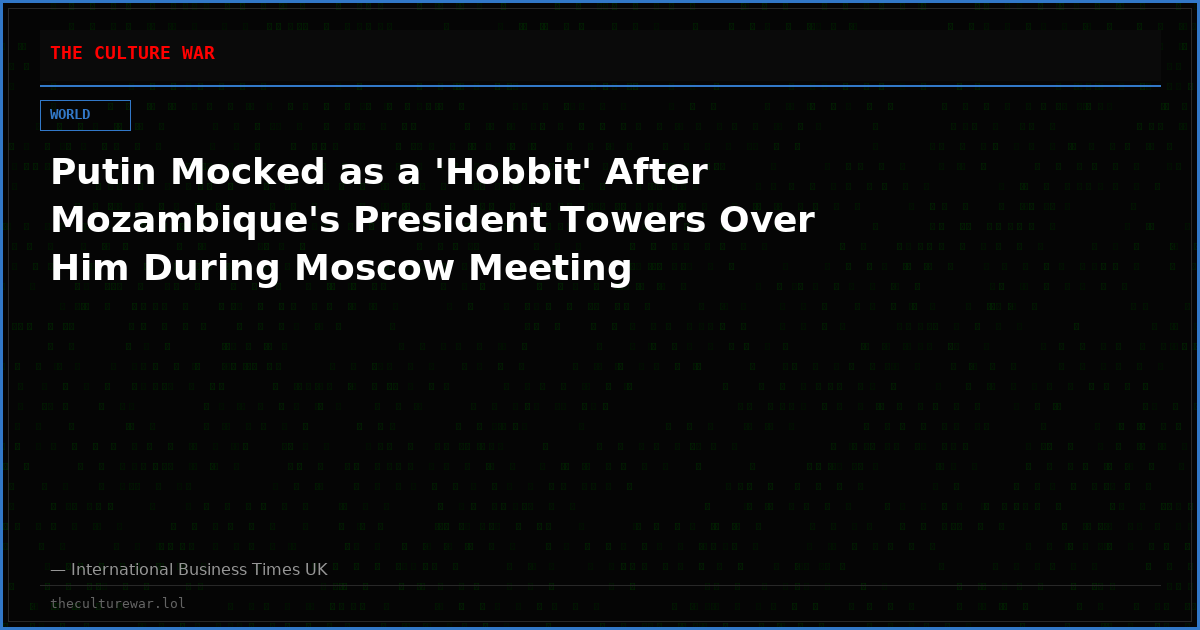 Putin Mocked as a 'Hobbit' After Mozambique's President Towers Over Him During Moscow Meeting