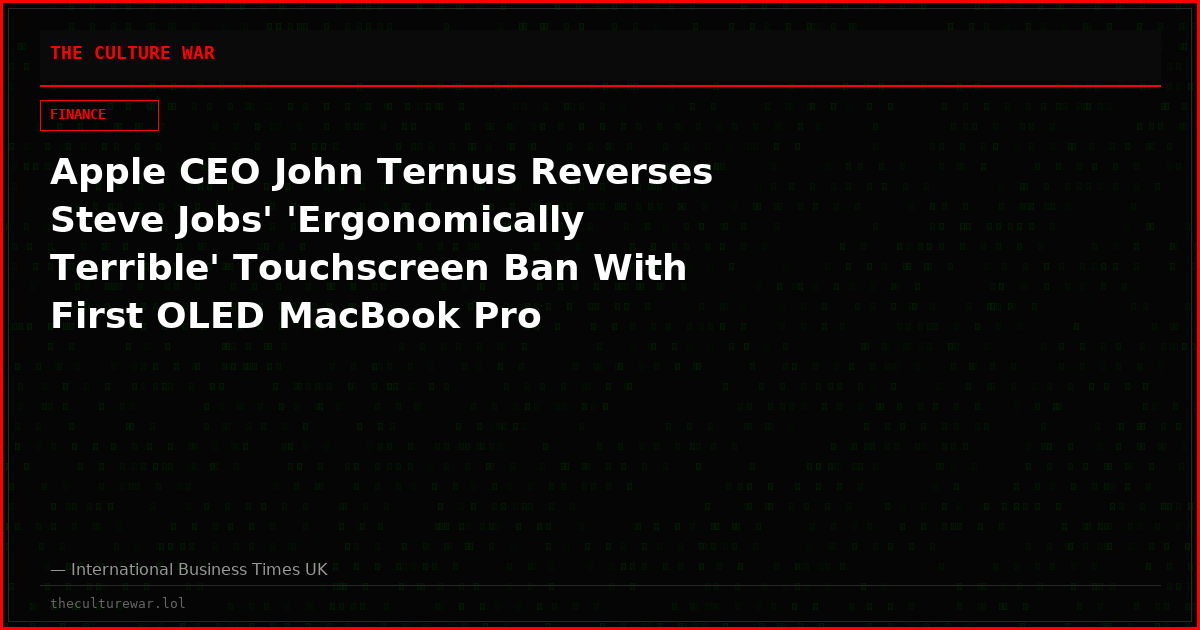 Apple CEO John Ternus Reverses Steve Jobs' 'Ergonomically Terrible' Touchscreen Ban With First OLED MacBook Pro