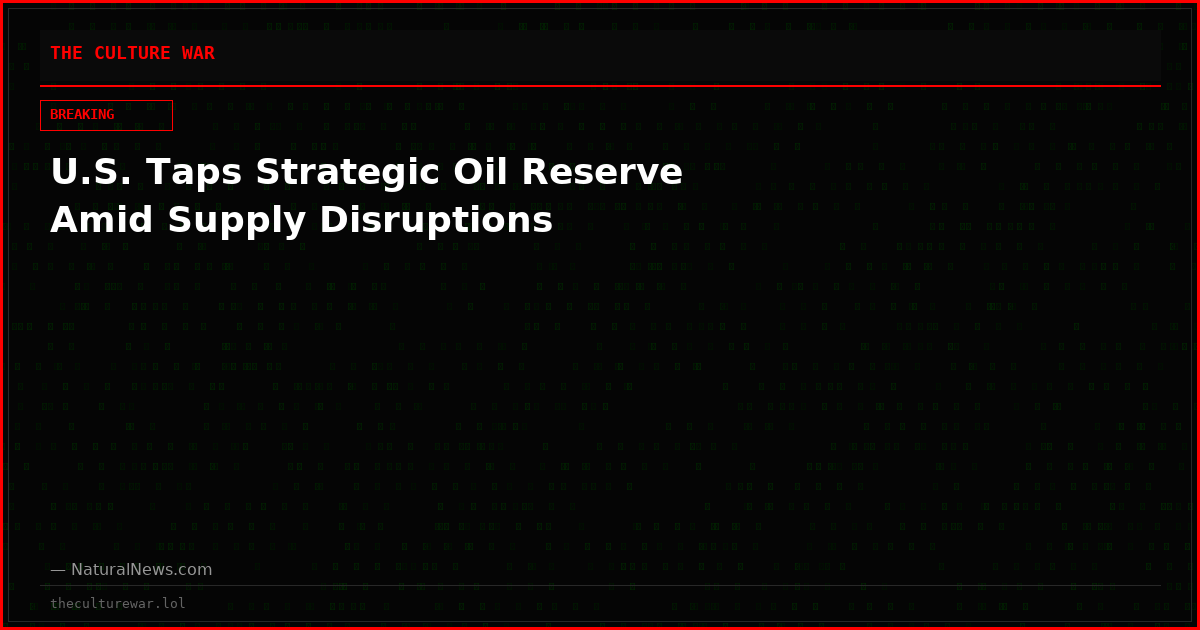 U.S. Taps Strategic Oil Reserve Amid Supply Disruptions