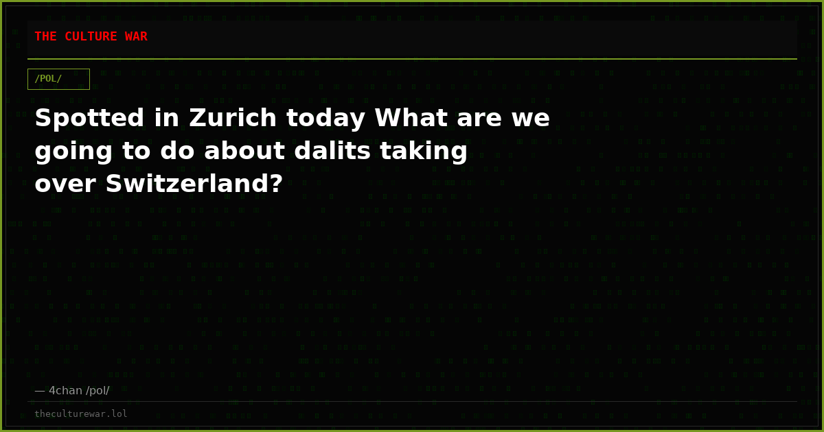 Spotted in Zurich today What are we going to do about dalits taking over Switzerland?