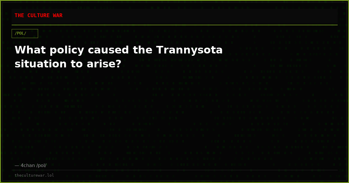What policy caused the Trannysota situation to arise?