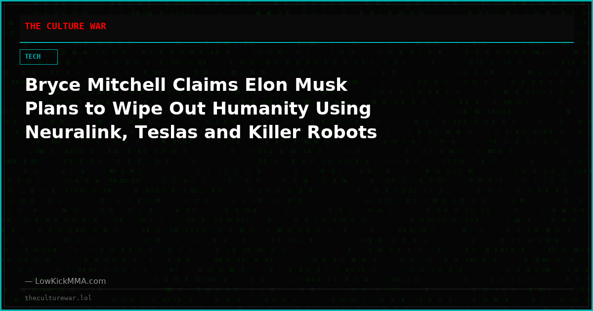 Bryce Mitchell Claims Elon Musk Plans to Wipe Out Humanity Using Neuralink, Teslas and Killer Robots