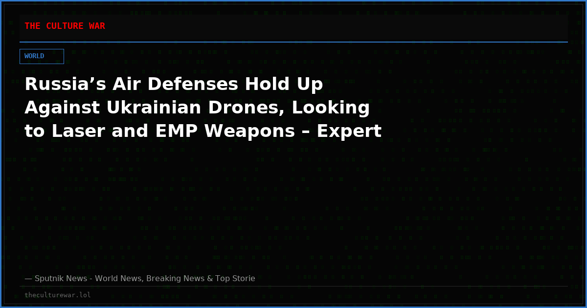 Russia’s Air Defenses Hold Up Against Ukrainian Drones, Looking to Laser and EMP Weapons – Expert