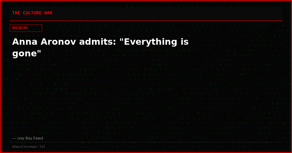 Anna Aronov admits: "Everything is gone"