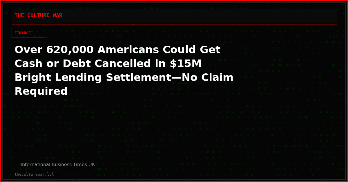 Over 620,000 Americans Could Get Cash or Debt Cancelled in $15M Bright Lending Settlement—No Claim Required