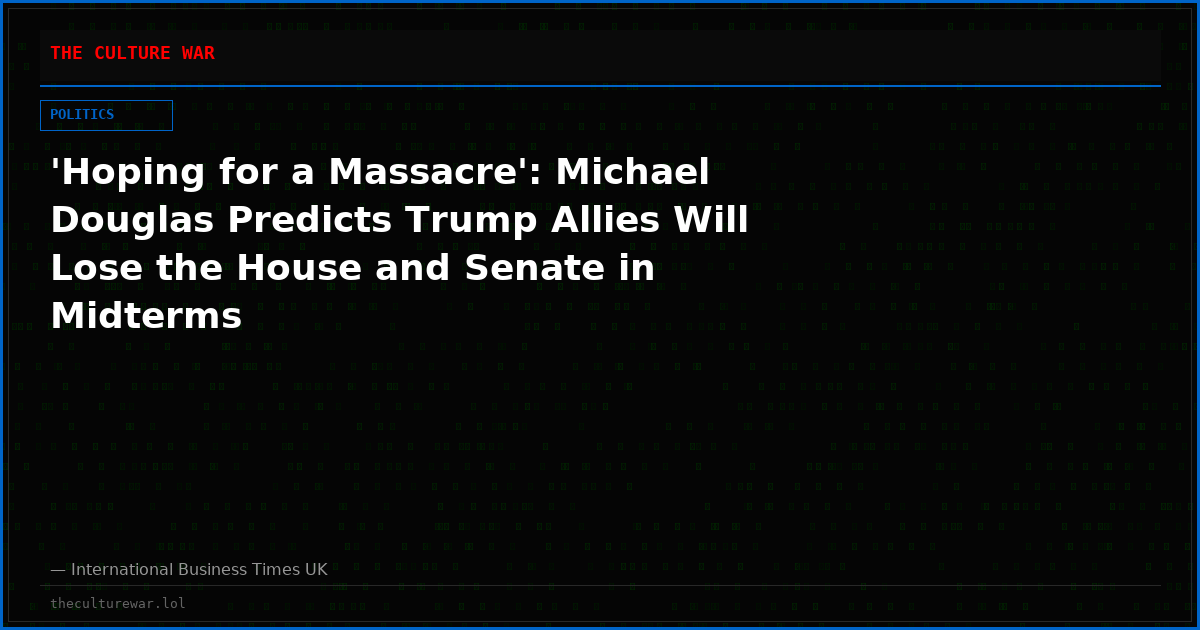 'Hoping for a Massacre': Michael Douglas Predicts Trump Allies Will Lose the House and Senate in Midterms