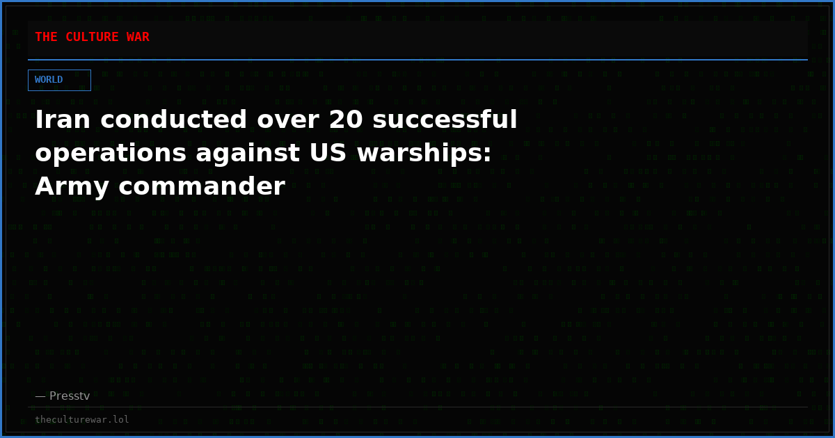 Iran conducted over 20 successful operations against US warships: Army commander
