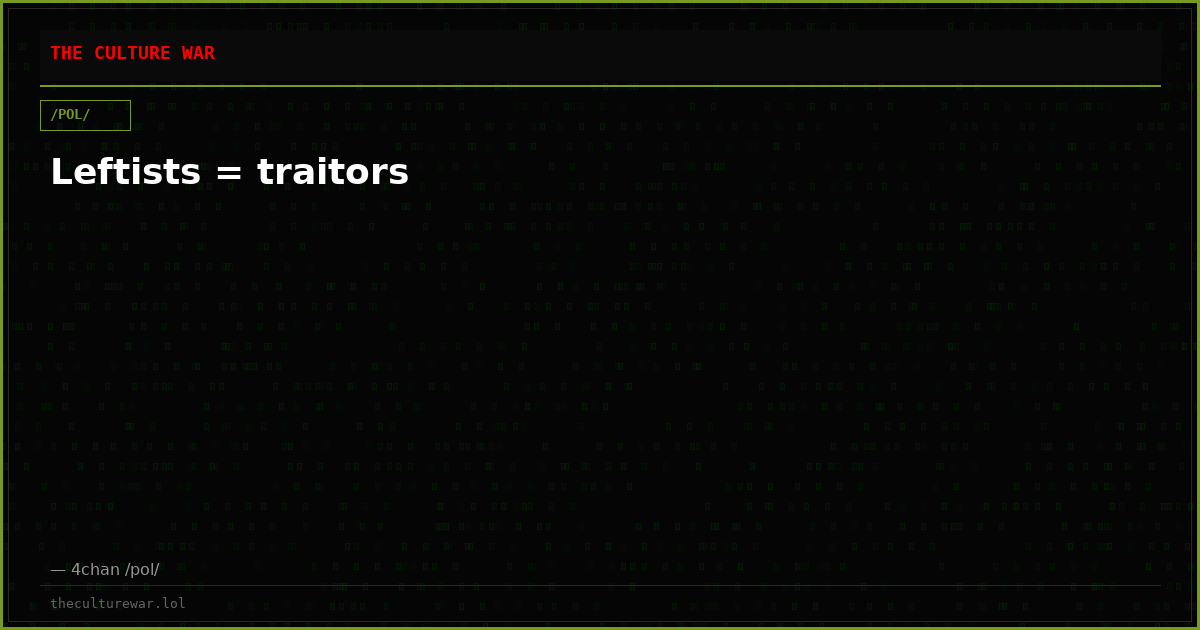 Leftists = traitors