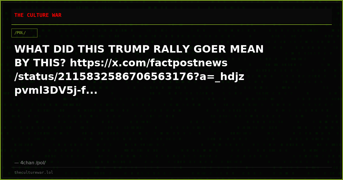 WHAT DID THIS TRUMP RALLY GOER MEAN BY THIS? https://x.com/factpostnews/status/2115832586706563176?a=_hdjzpvml3DV5j-f...