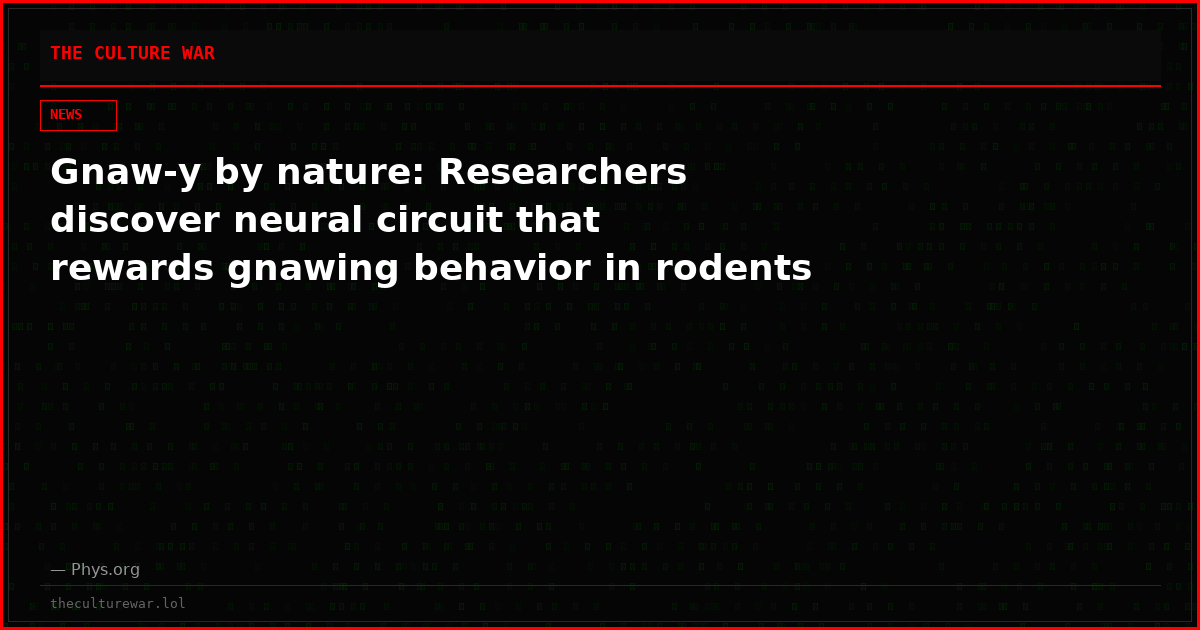 Gnaw-y by nature: Researchers discover neural circuit that rewards gnawing behavior in rodents
