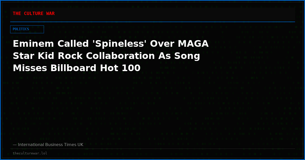 Eminem Called 'Spineless' Over MAGA Star Kid Rock Collaboration As Song Misses Billboard Hot 100
