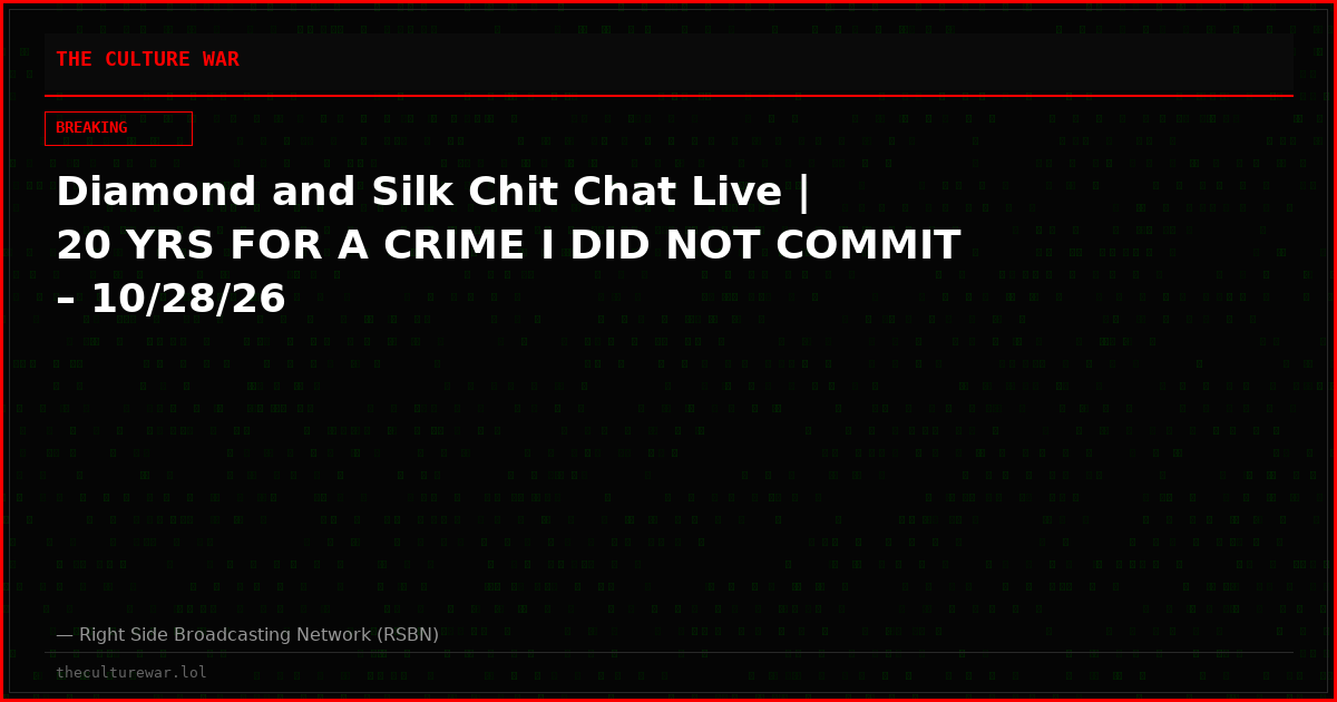 Diamond and Silk Chit Chat Live | 20 YRS FOR A CRIME I DID NOT COMMIT – 10/28/26