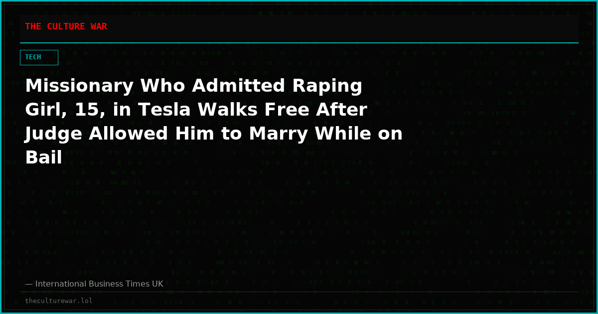 Missionary Who Admitted Raping Girl, 15, in Tesla Walks Free After Judge Allowed Him to Marry While on Bail