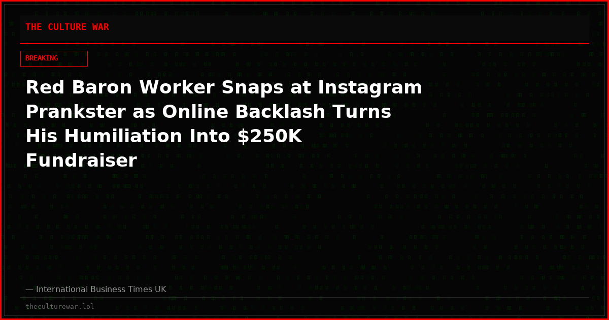 Red Baron Worker Snaps at Instagram Prankster as Online Backlash Turns His Humiliation Into $250K Fundraiser