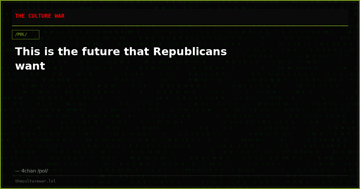 This is the future that Republicans want