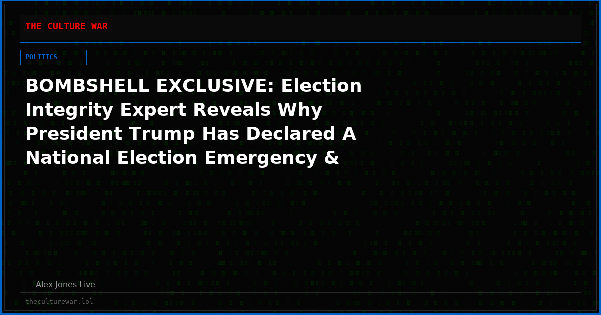 BOMBSHELL EXCLUSIVE: Election Integrity Expert Reveals Why President Trump Has Declared A National Election Emergency & Deployed The National Guard!