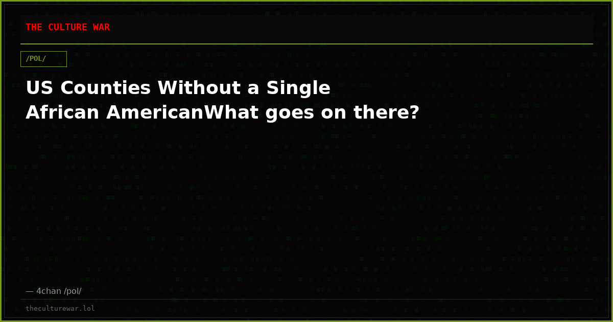 US Counties Without a Single African AmericanWhat goes on there?