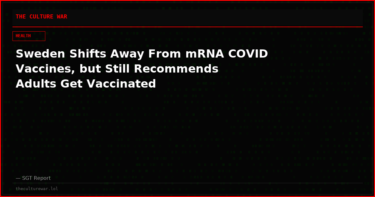 Sweden Shifts Away From mRNA COVID Vaccines, but Still Recommends Adults Get Vaccinated