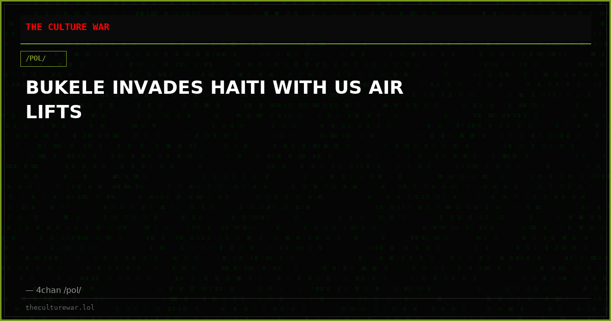 BUKELE INVADES HAITI WITH US AIR LIFTS