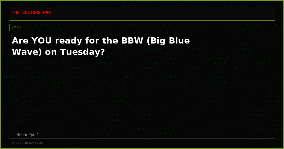 Are YOU ready for the BBW (Big Blue Wave) on Tuesday?