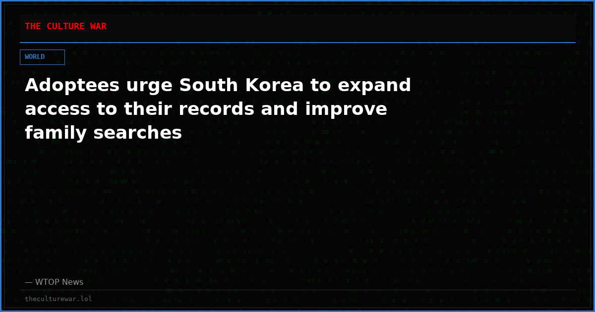 Adoptees urge South Korea to expand access to their records and improve family searches