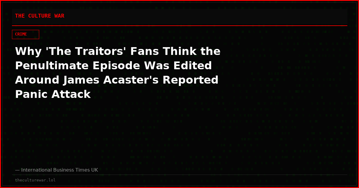 Why 'The Traitors' Fans Think the Penultimate Episode Was Edited Around James Acaster's Reported Panic Attack