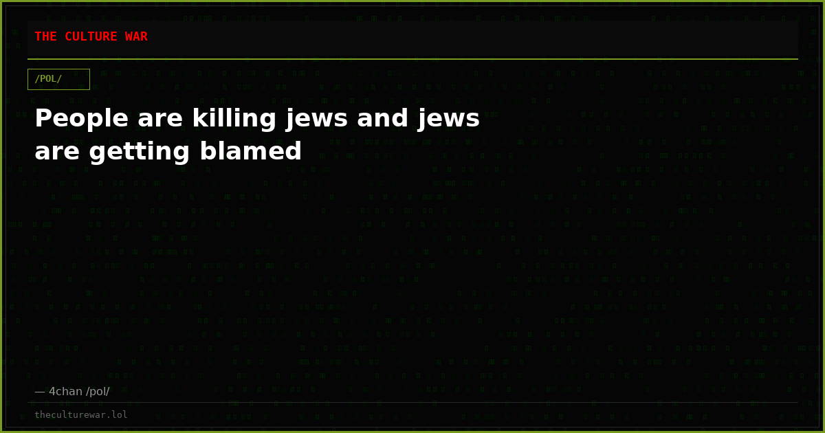 People are killing jews and jews are getting blamed