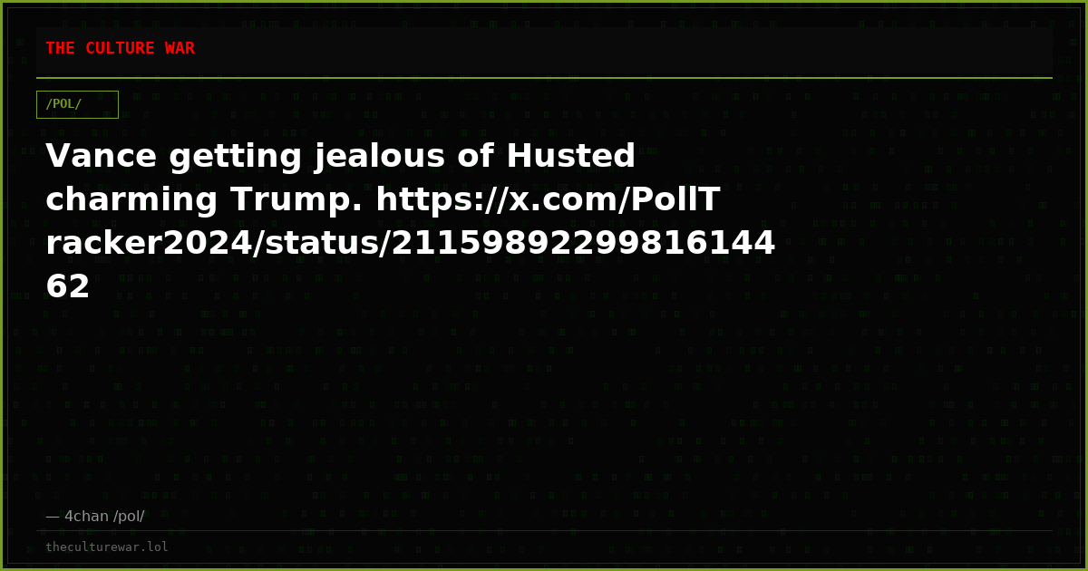 Vance getting jealous of Husted charming Trump. https://x.com/PollTracker2024/status/2115989229981614462