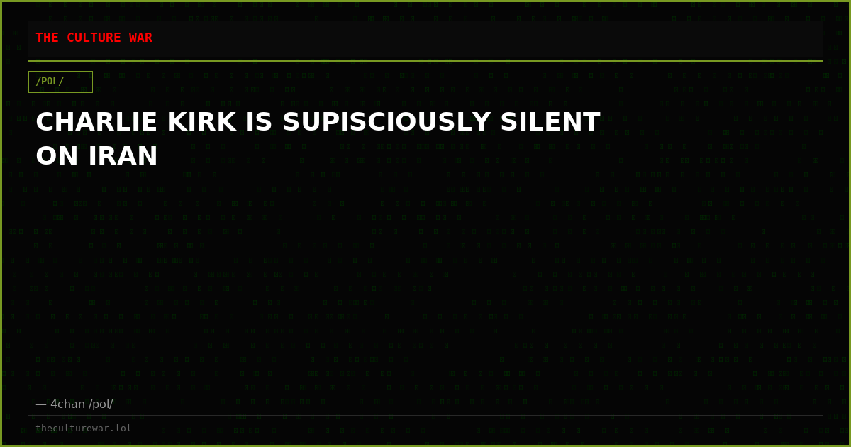 CHARLIE KIRK IS SUPISCIOUSLY SILENT ON IRAN