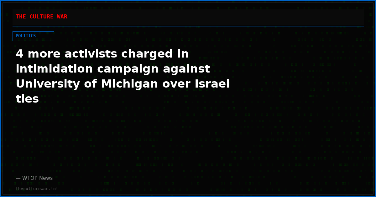 4 more activists charged in intimidation campaign against University of Michigan over Israel ties