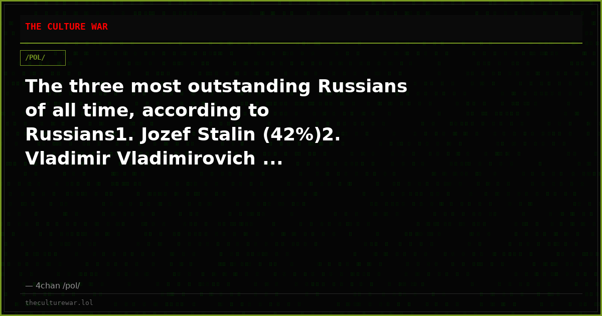 The three most outstanding Russians of all time, according to Russians1. Jozef Stalin (42%)2. Vladimir Vladimirovich ...