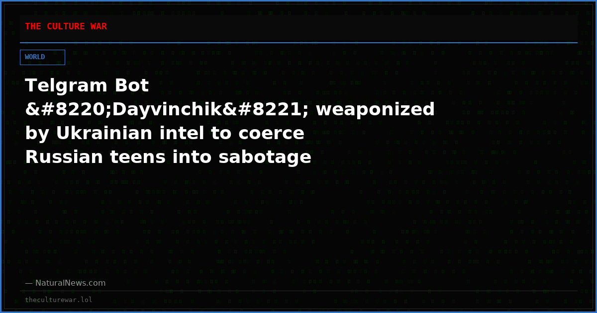 Telgram Bot “Dayvinchik” weaponized by Ukrainian intel to coerce Russian teens into sabotage