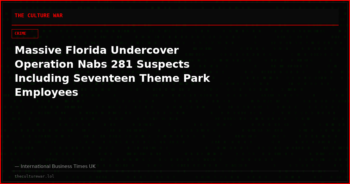 Massive Florida Undercover Operation Nabs 281 Suspects Including Seventeen Theme Park Employees