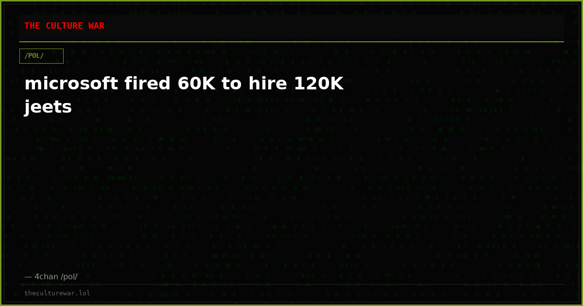 microsoft fired 60K to hire 120K jeets