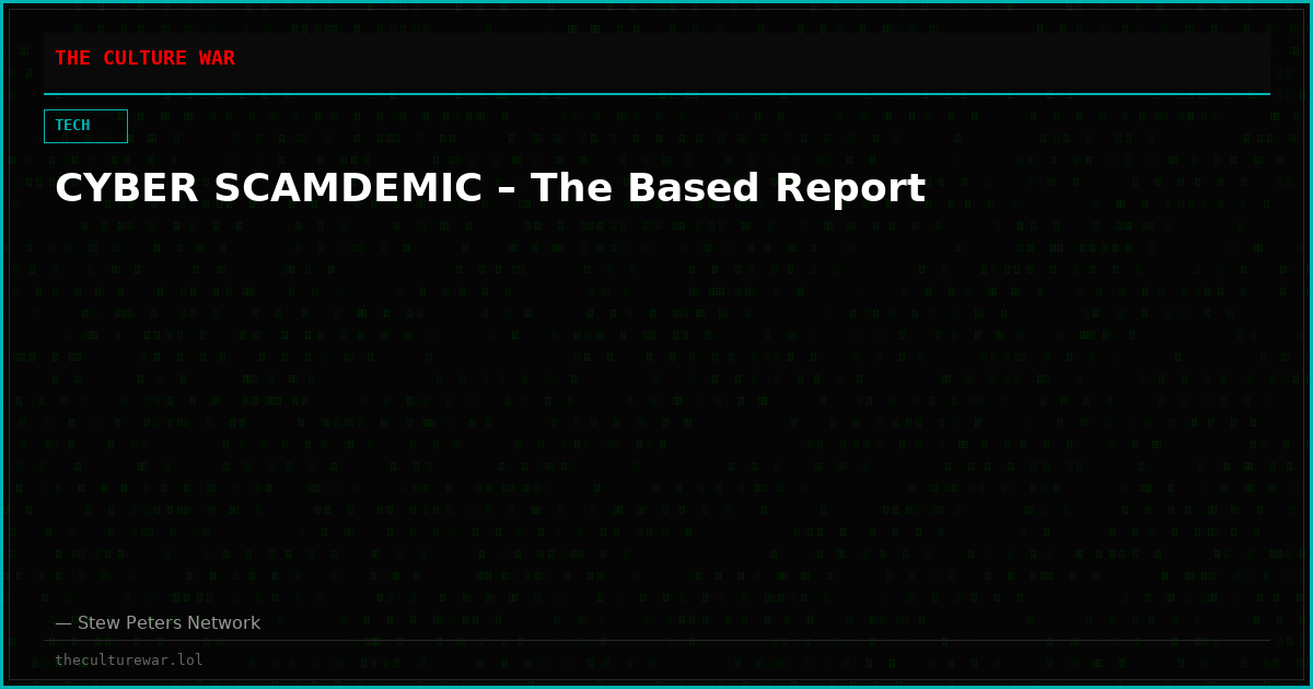 CYBER SCAMDEMIC – The Based Report