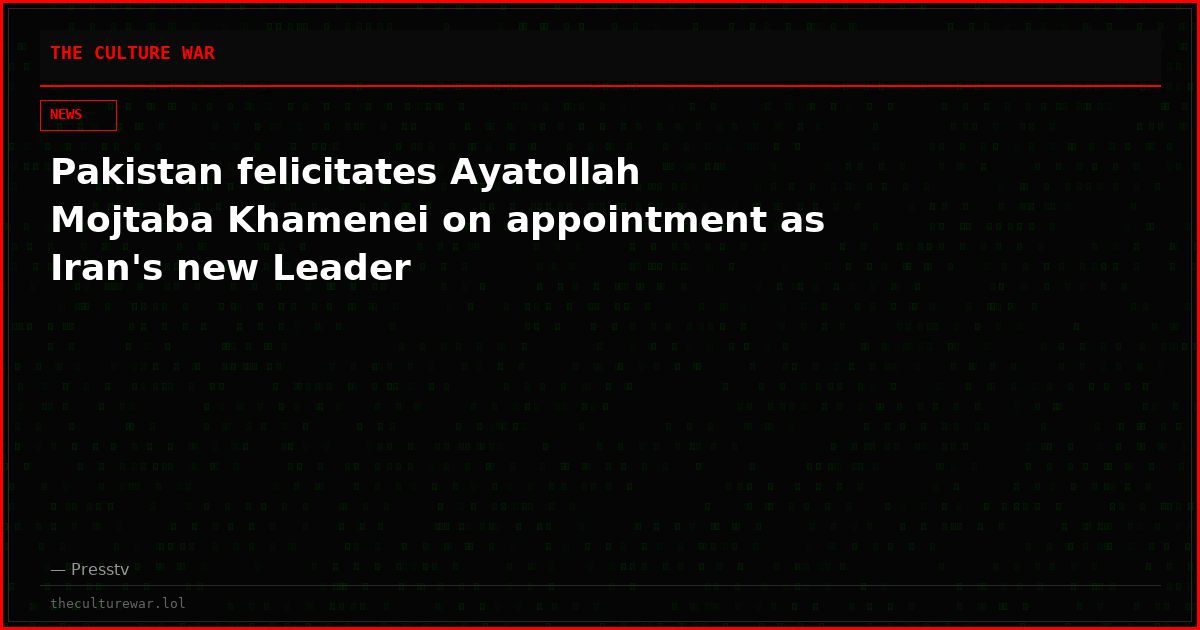 Pakistan felicitates Ayatollah Mojtaba Khamenei on appointment as Iran's new Leader