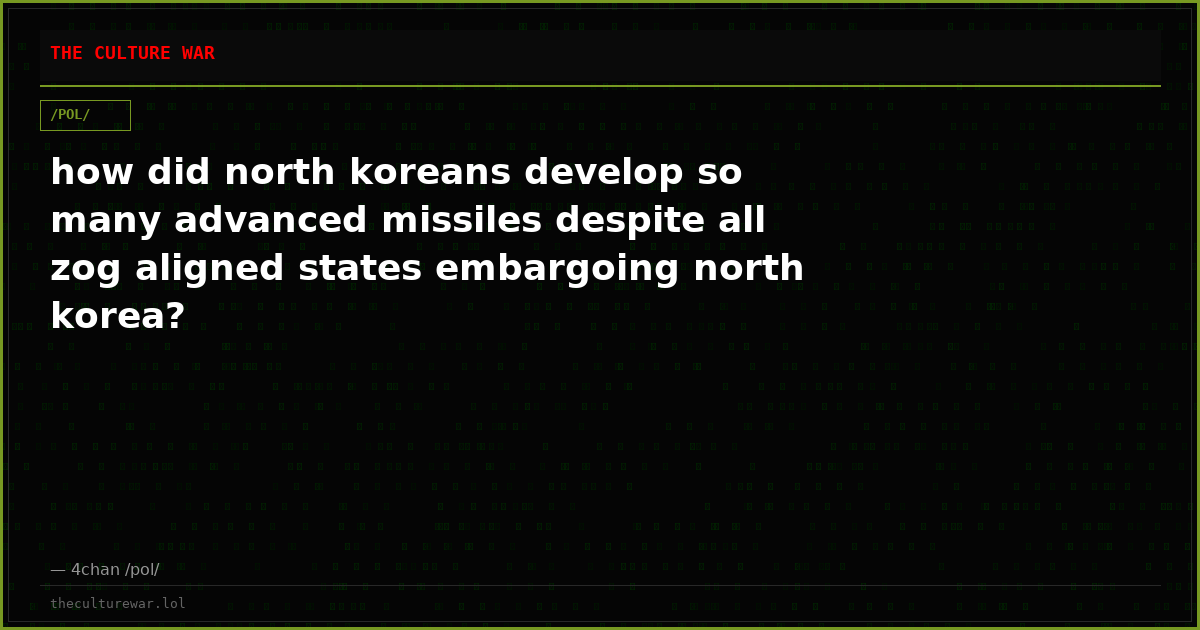 how did north koreans develop so many advanced missiles despite all zog aligned states embargoing north korea?