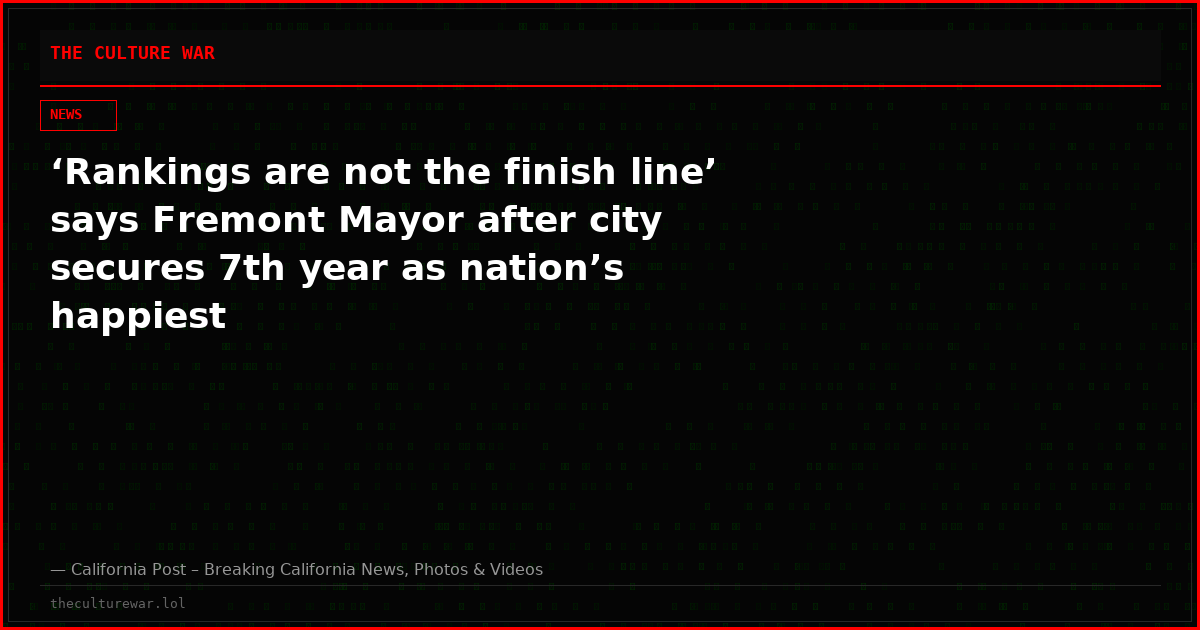 ‘Rankings are not the finish line’ says Fremont Mayor after city secures 7th year as nation’s happiest